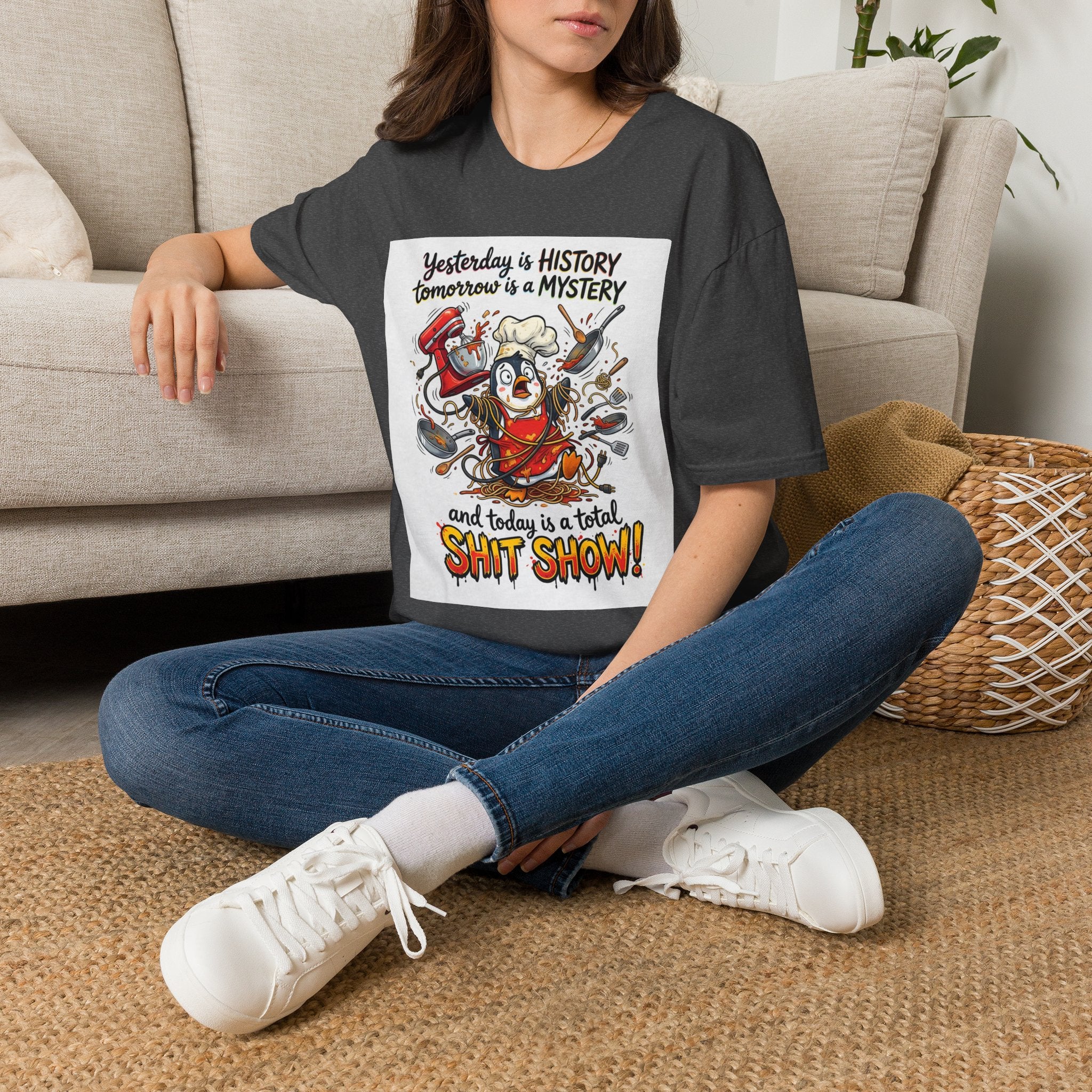 T-Shirt — "Yesterday is History, Tomorrow is a Mystery" Funny Chef Shit Show Graphic