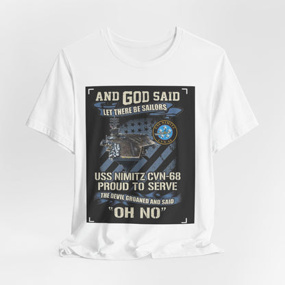 USS Nimitz CVN-68 Proud To Serve T-Shirt — "And God Said Let There Be Sailors" Navy Tee