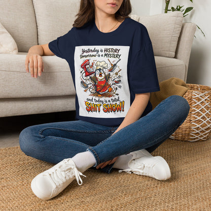 T-Shirt — "Yesterday is History, Tomorrow is a Mystery" Funny Chef Shit Show Graphic
